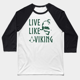 Live Like a Viking Baseball T-Shirt